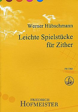 Werner Hübschmann Notenblätter Leichte Spielstücke für Konzertzither