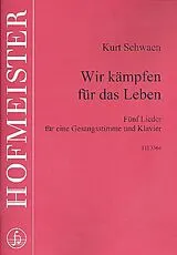 Kurt Schwaen Notenblätter Wir kämpfen für das Leben für Gesang