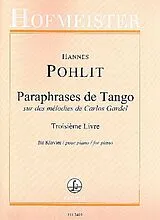 Hannes Pohlit Notenblätter Paraphrases de Tango sur des mélodies de Carlos Gardel vol.3 (no.8-11)
