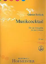 Günter Frölich Notenblätter Musikcocktail für 4 Trompeten