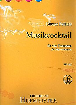 Günter Frölich Notenblätter Musikcocktail für 4 Trompeten