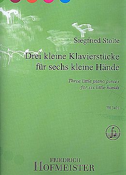 Siegfried Stolte Notenblätter 3 kleine Klavierstücke für 6 kleine Hände