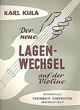 Karl Kula Notenblätter Der neue Lagenwechsel auf der Violine