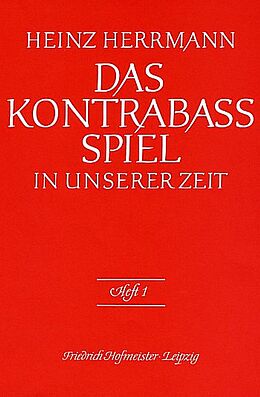 Heinz Herrmann Notenblätter Das Kontrabass-Spiel in unserer Zeit Band 1