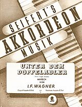 Joseph Franz Wagner Notenblätter Unter dem Doppeladler (Marsch)
