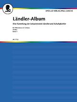  Notenblätter Ländler-Album Band 1 - Bekannte Ländler und Schuhplattler