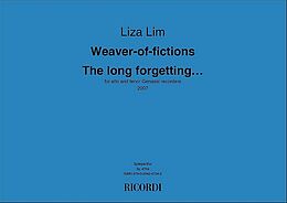 Liza Lim Notenblätter Weaver-of-fictions/The long forgetting