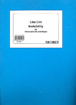 Liza Lim Notenblätter Invisibility für Violoncello mit 2 Bögen