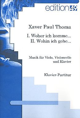 Xaver Paul Thoma Notenblätter Woher ich komme wohin ich gehe