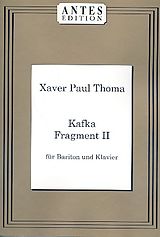 Xaver Paul Thoma Notenblätter Kafka-Fragment Nr.2 für Bariton und Klavier