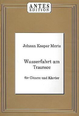 Caspar Joseph Mertz Notenblätter Wasserfahrt am Traunsee für