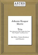 Johann Kaspar Mertz Notenblätter Trio op.32 für Flöte, Viola (Flöte)