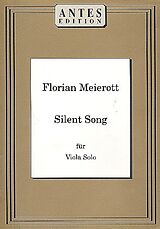 Florian Meierott Notenblätter Silent Song für Viola solo