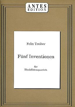 Felix Treiber Notenblätter Inventionen für 4 Blockflöten (SoATGb)