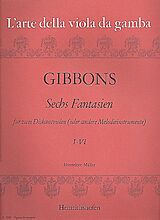 Orlando Gibbons Notenblätter 6 Fantasien Band 1