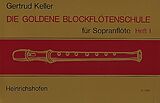 Gertrud Keller Notenblätter Die goldene Blockflötenschule Band 1