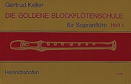 Gertrud Keller Notenblätter Die goldene Blockflötenschule Band 1