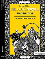 Raphael Benjamin Meyer Notenblätter Die Flötenorgel - Hereinspaziert