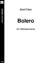Axel Fries Notenblätter Bolero für Fellinstrumente