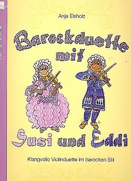 Anja Elsholz Notenblätter Barockduette mit Susi und Eddi Band 1