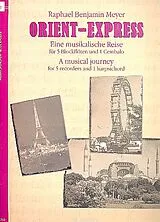 Raphael Benjamin Meyer Notenblätter Orient-Express