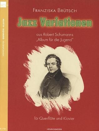 Jazz Variationen aus Robert Schumanns Album für Jugend Band 1