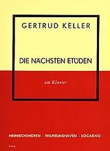 Gertrud Keller Notenblätter Die nächsten Etüden