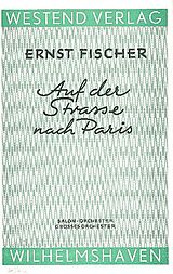 Ernst Fischer Notenblätter Auf der Strasse nach Paris