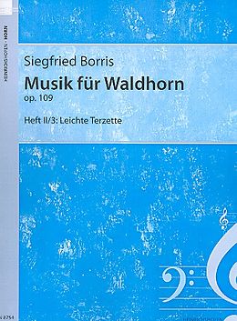Siegfried Borris Notenblätter Musik für Waldhorn op.109 Band 2,3