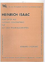 Heinrich Isaac Notenblätter 5 Sätze aus Choralis Constantinus