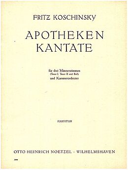 Fritz Koschinsky Notenblätter Apotheken-Kantate