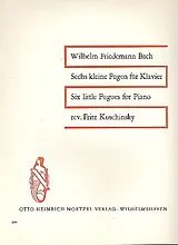 Wilhelm Friedemann Bach Notenblätter 6 kleine Fugen