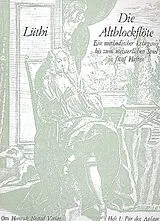 Marianne Lüthi Notenblätter Die Altblockflöte Band 1