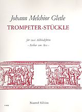 Johann Melchior Gletle Notenblätter 36 Trompeter-Stückle