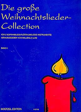 Willibald Lutz Notenblätter Die grosse Weihnachtslieder-Collection Band 2