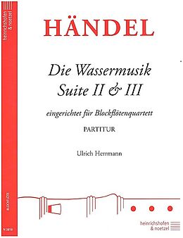 Georg Friedrich Händel Notenblätter Die Wassermusik-Suiten Nr.2 und Nr.3