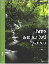 André Herteux Notenblätter Three enchanted Places