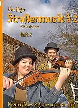Uwe Heger Notenblätter Strassenmusik à 2 Band 2 - Klezmer, Blues, Latin-Folk