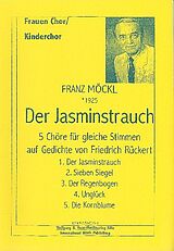 Franz Möckl Notenblätter Der Jasminstrauch - 5 Chöre