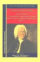 Johann Sebastian Bach Notenblätter Ach es bleibt in meiner Liebe BWV77,5