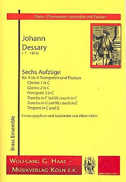 Johann Dessary Notenblätter 6 Aufzüge für 4-6 Trompeten