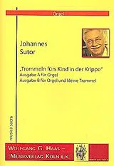 Johannes Sutor Notenblätter Trommeln fürs Kind in der Krippe