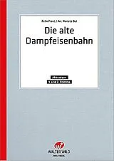 Felix Prost Notenblätter Die alte Dampfeisenbahn