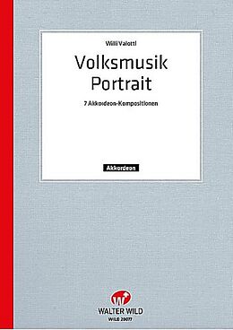 Willi Valotti Notenblätter Volksmusik-Portrait Willi Valotti für