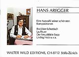 Hans Aregger Notenblätter Eine Auswahl der schönsten Kompositionen