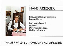 Hans Aregger Notenblätter Eine Auswahl der schönsten Kompositionen