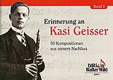Kasimir Geisser Notenblätter Erinnerung an Kasi Geisser Band 3