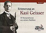 Kasimir Geisser Notenblätter Erinnerung an Kasi Geisser Band 5