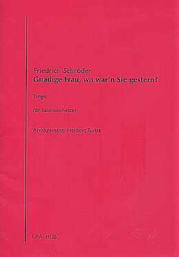 Friedrich Schröder Notenblätter Gnädige Frau, wo warn Sie gestern?
