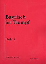  Notenblätter Bayrisch ist Trumpf Band 8für